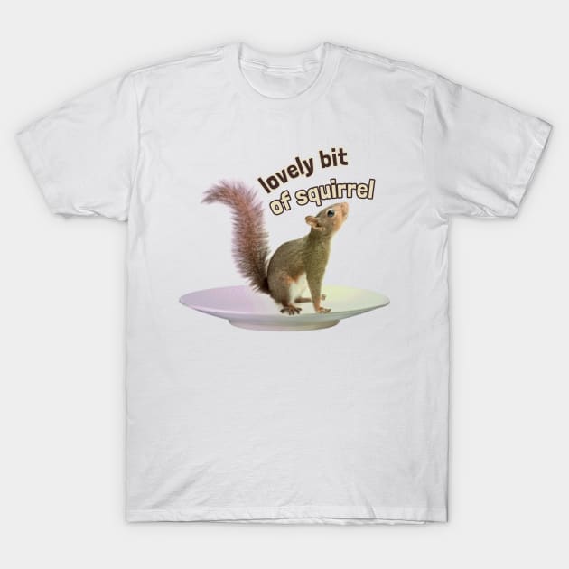 Lovely bit of squirrel T-Shirt by Wjwb1964